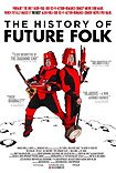 History of Future Folk, The (2012) Poster