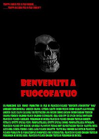 Benvenuti a Fuocofatuo (2011) Movie Poster