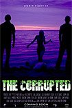Corrupted, The (2010) Poster