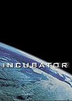 Incubator (2009) Poster