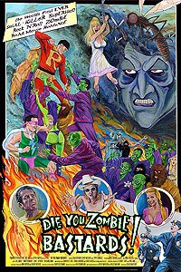 Die You Zombie Bastards! (2005) Movie Poster