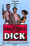 Trouble with Dick, The (1986) Poster
