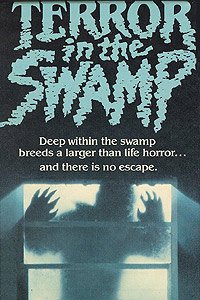 Terror in the Swamp (1985) Movie Poster