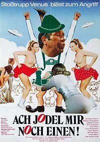 Ach Jodel Mir Noch Einen - Stosstrupp Venus Bläst zum Angriff (1974) Movie Poster