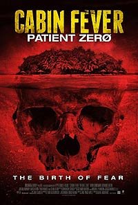 Cabin Fever: Patient Zero (2014) Movie Poster