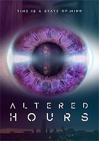 Altered Hours (2016) Movie Poster