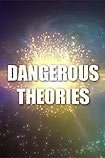 Dangerous Theories (2015) Poster