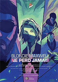 Blondie Maxwell Ne Perd Jamais (2018) Movie Poster