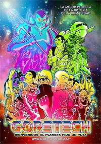 Goretech: Bienvenidos al Planeta Hijo de Puta (2012) Movie Poster