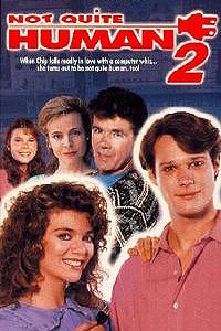 Not Quite Human II (1989) Movie Poster Not Quite Human II (1989) Movie Poster