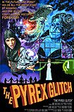 Pyrex Glitch, The (2012) Poster