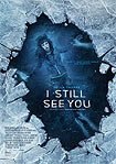 I Still See You (2018) Poster