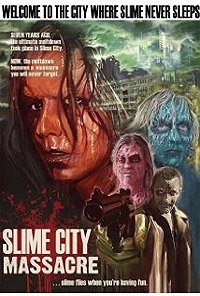 Slime City Massacre (2010) Movie Poster