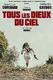 Tous les Dieux du Ciel (2018) Poster