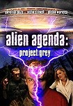 Alien Agenda: Project Grey (2007) Poster