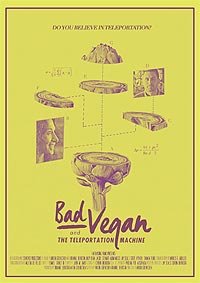 Bad Vegan and the Teleportation Machine (2016) Movie Poster