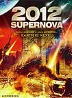 2012: Supernova (2009) Poster