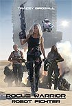 Rogue Warrior: Robot Fighter (2017) Poster