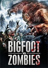 Bigfoot Vs. Zombies (2016) Movie Poster