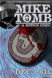 Mike Tomb: A Motion Comic (2016)