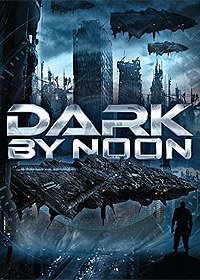 Dark by Noon (2013) Movie Poster
