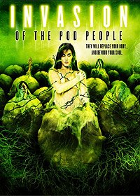 Invasion of the Pod People (2007) Movie Poster