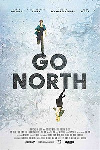 Go North (2017) Movie Poster Go North (2017) Movie Poster