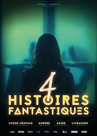 4 Histoires Fantastiques (2018) Movie Poster