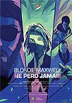 Blondie Maxwell Ne Perd Jamais (2018) Poster