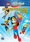 Lego DC Super Hero Girls: Super-Villain High (2018) Poster